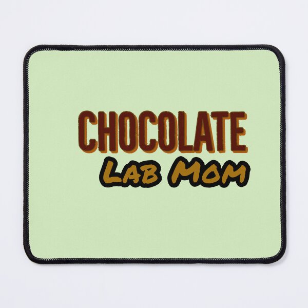 Item preview, Chocolate Lab Mom. designed and sold by StandStrong786.