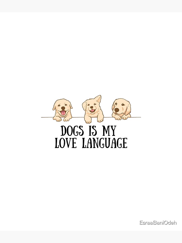Dogs is my love language for Dog Lover Dad Mom Poster - Main Image
