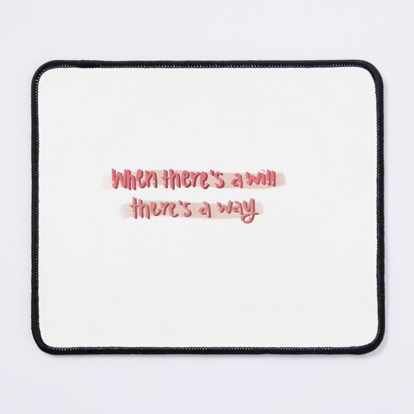 Item preview, when there's a will there's a way motivational quote designed and sold by enkdesign.