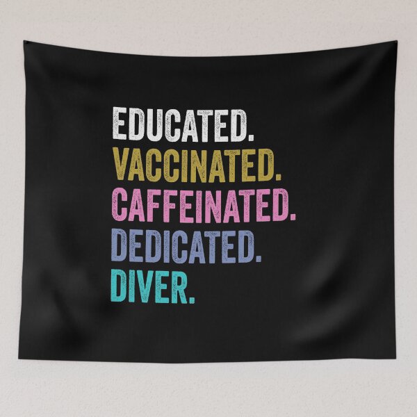Item preview, diver Vaccinated Caffeinated Dedicated, diver Fathers Day designed and sold by Dogs Geeky⭐⭐⭐⭐⭐.