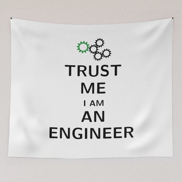 Item preview, TRUST ME I AM AN ENGINEER designed and sold by NoriTEEs.