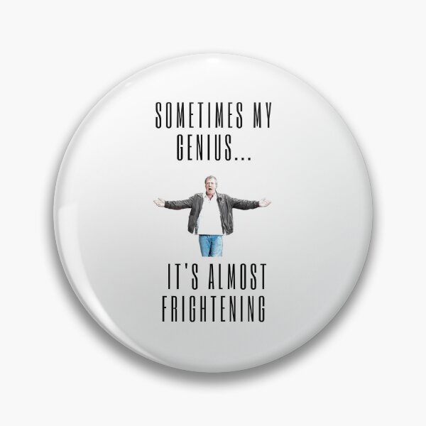 Item preview, Sometimes my genius... it's almost frightening - Jeremy Clarkson Quote designed and sold by Cubezz.