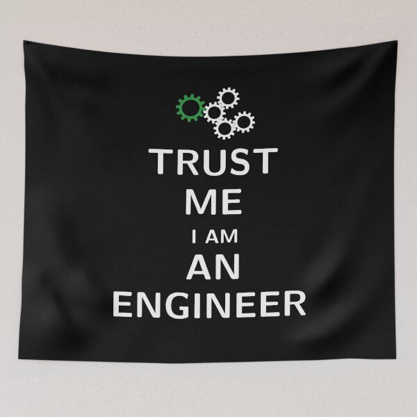 Item preview, TRUST ME I AM AN ENGINEER designed and sold by NoriTEEs.
