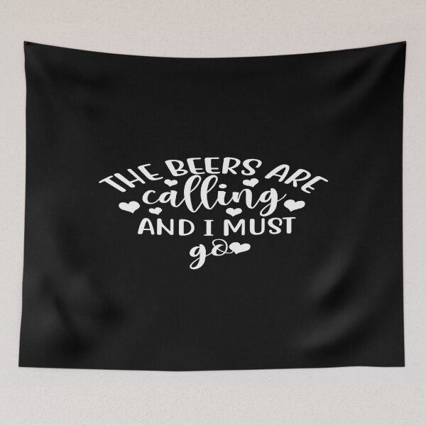 Item preview, The beers are calling and i must go designed and sold by phassystore.