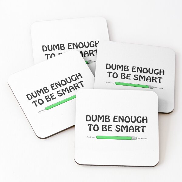 Item preview, DUMB ENOUGH TO BE SMART designed and sold by Aerodin.