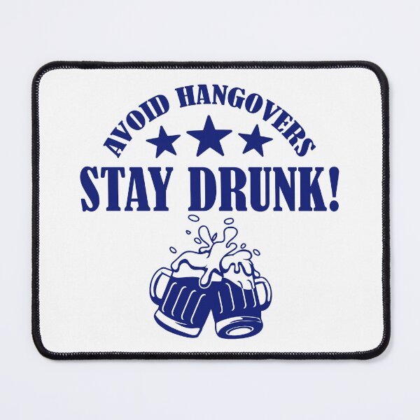 Item preview, Avoid Hangovers Stay Drunk, Funny Drinking Quote, Beer Lover Quote designed and sold by DesignHouse07.