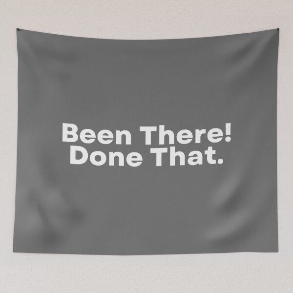 Item preview, Been there! Done that. designed and sold by K367.