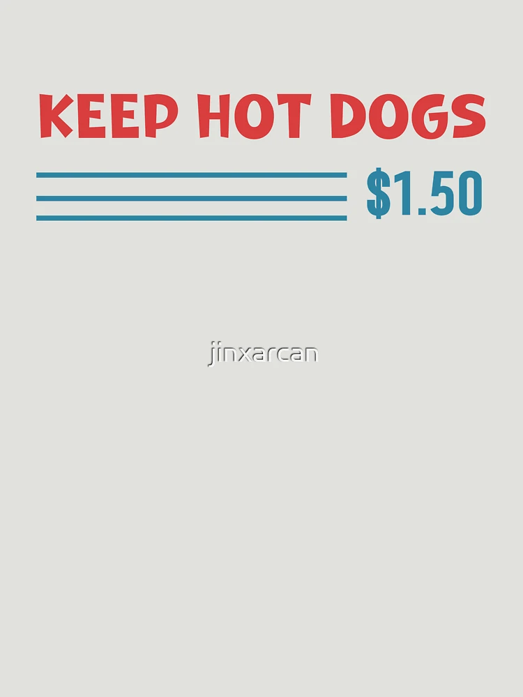 Keep Hot Dogs At 1.50 Dollars Front & Back Coffee Mug