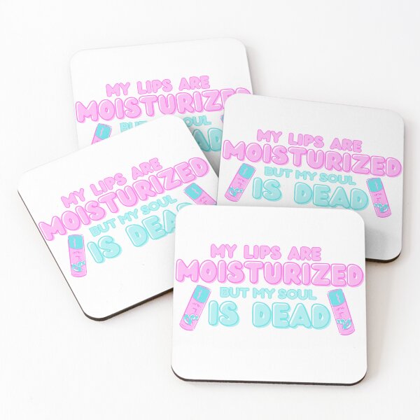 Item preview, my lips are moisturized but my soul is dead designed and sold by thefinishedswan.