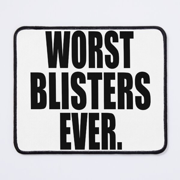 Item preview, WORST BLISTERS EVER designed and sold by PuddleMart.
