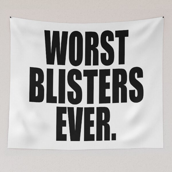 Item preview, WORST BLISTERS EVER designed and sold by PuddleMart.