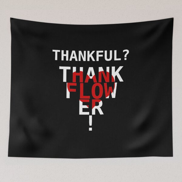 Item preview, Thank-Ful??? Thank-Flow-er!!! designed and sold by Scott Vanya.