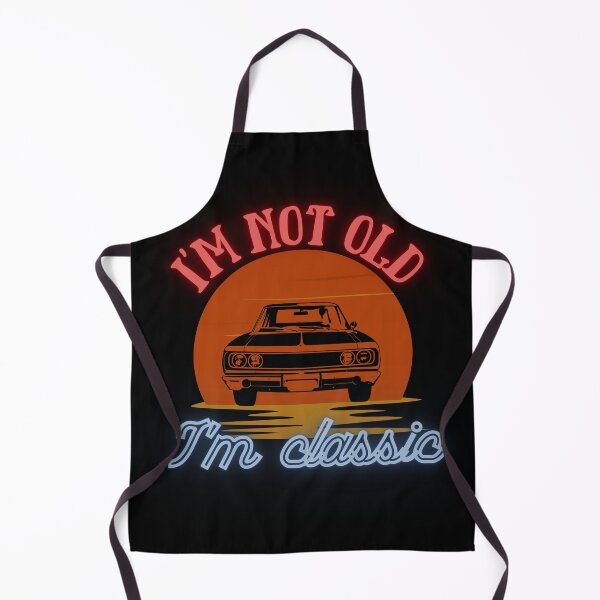 Item preview, Im not old im classic designed and sold by DONandEK.