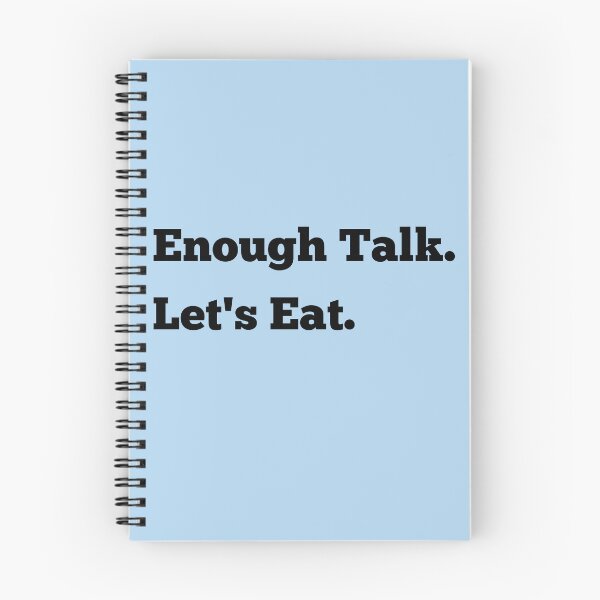 Item preview, Enough Talk. Let's Eat designed and sold by StiickitLLC.