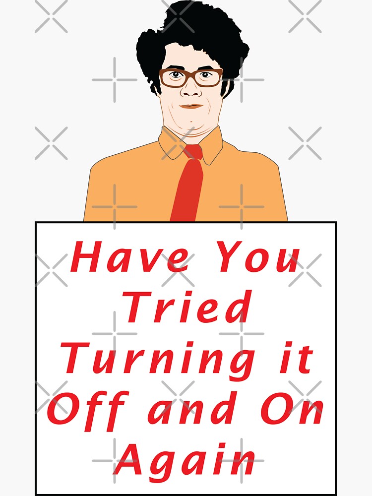 have-you-tried-turning-it-off-and-on-again-sticker-for-sale-by