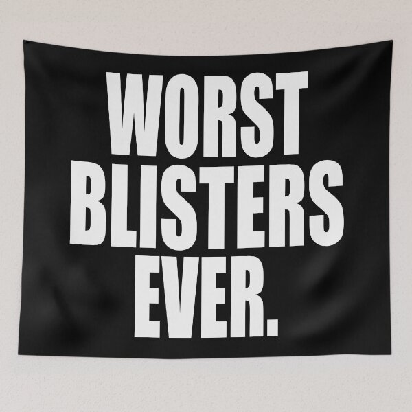 Item preview, WORST BLISTERS EVER designed and sold by PuddleMart.