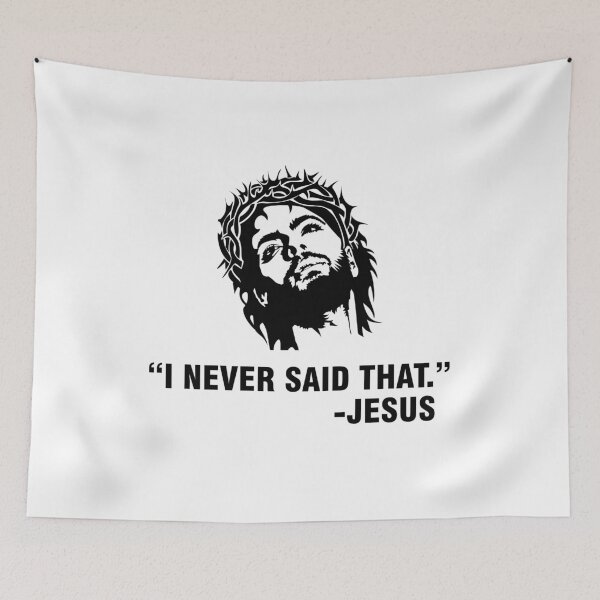 Item preview, I never said that Jesus designed and sold by allthetees.