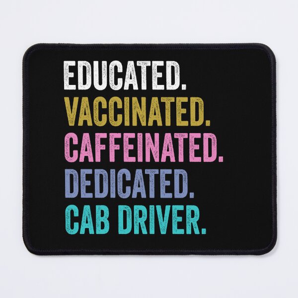 Item preview, cab driver Educated Dedicated Shirt, cab driver Dad Husband designed and sold by Dogs Geeky⭐⭐⭐⭐⭐.