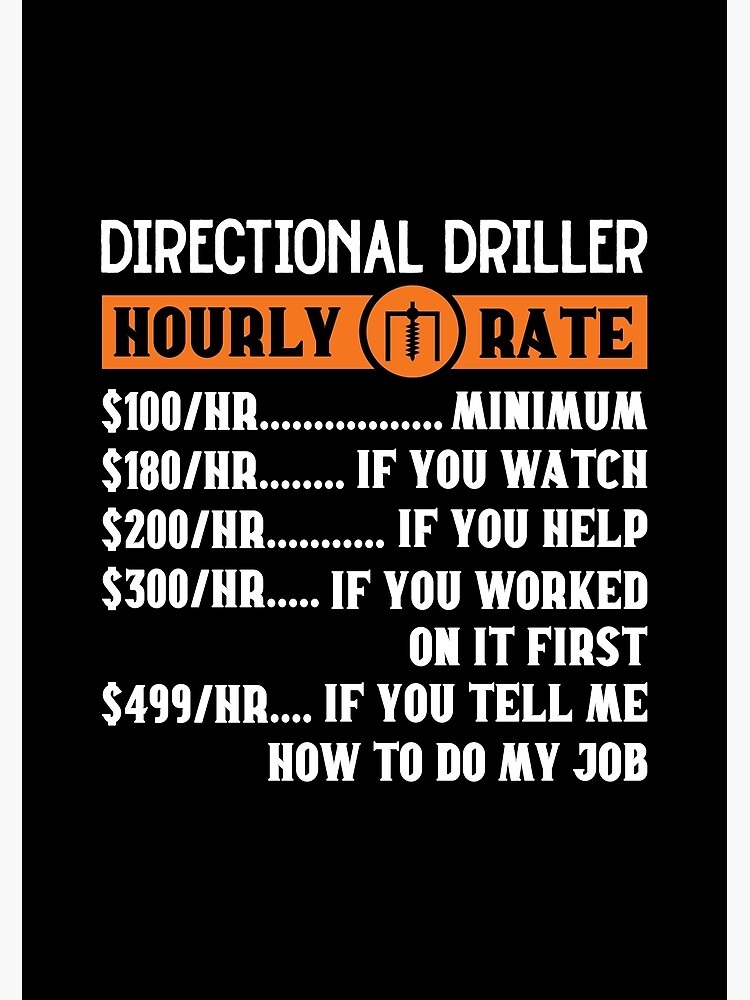 "Directional Driller Hourly Rate Funny Driller" Poster for Sale by