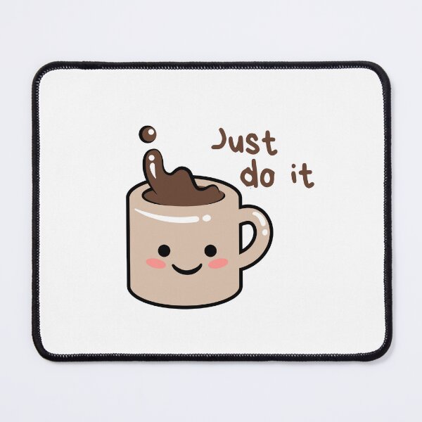 Item preview, Coffee Just do It designed and sold by Pixel4Art.