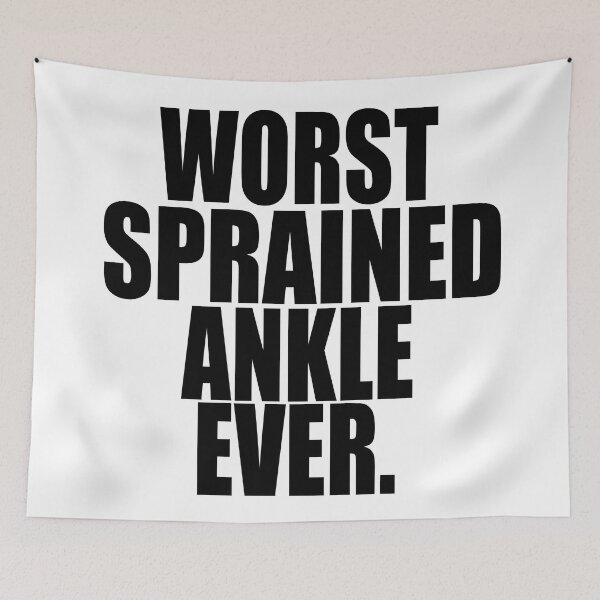 Item preview, WORST SPRAINED ANKLE EVER designed and sold by PuddleMart.