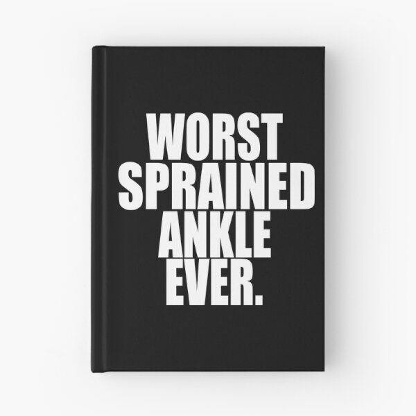 Item preview, WORST SPRAINED ANKLE EVER designed and sold by PuddleMart.
