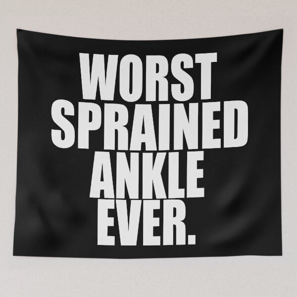 Item preview, WORST SPRAINED ANKLE EVER designed and sold by PuddleMart.