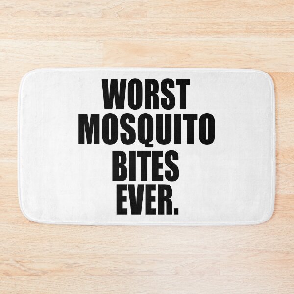 Item preview, WORST MOSQUITO BITES EVER designed and sold by PuddleMart.