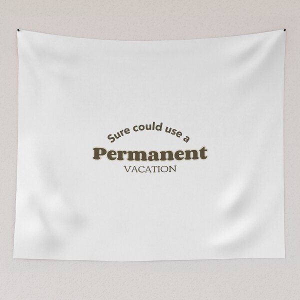 Item preview, permanent vacation designed and sold by dgutpro87.