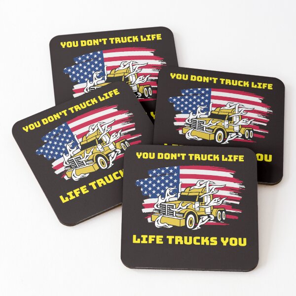 Item preview, American Trucker, You Don't Truck Life, Life Trucks You GY designed and sold by TeamsterLife.