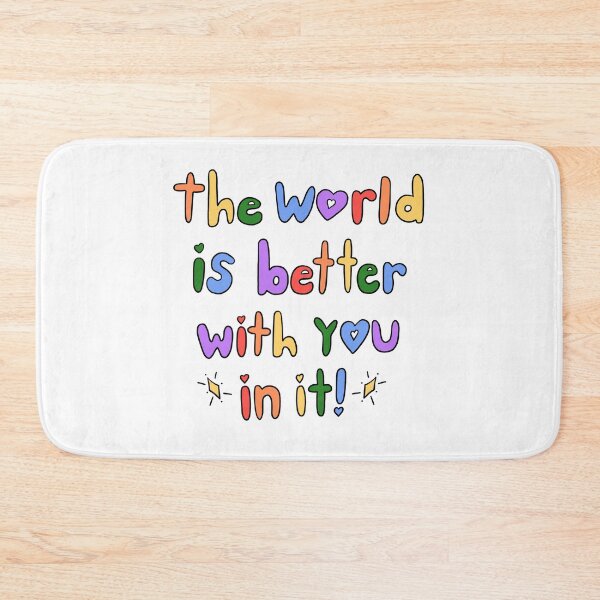 Item preview, The World Is Better With You In It designed and sold by crystaldraws.