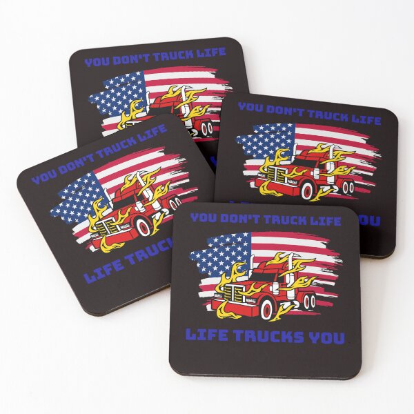 Item preview, American Trucker, You Don't Truck Life, Life Trucks You RB designed and sold by TeamsterLife.