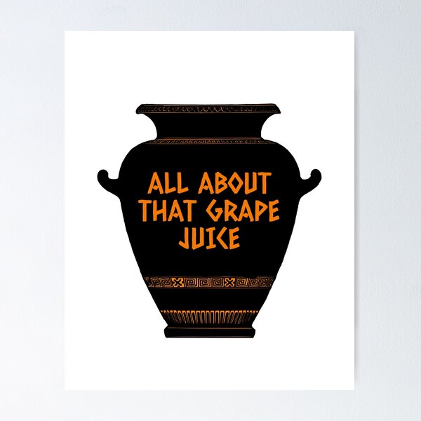 Ancient Greece Red Figure Vase All About That Grape Juice Greek Wine -  Greek Amphora - Posters and Art Prints