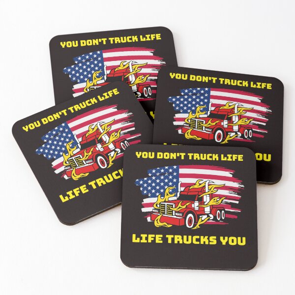 Item preview, American Trucker, You Don't Truck Life, Life Trucks You RY designed and sold by TeamsterLife.