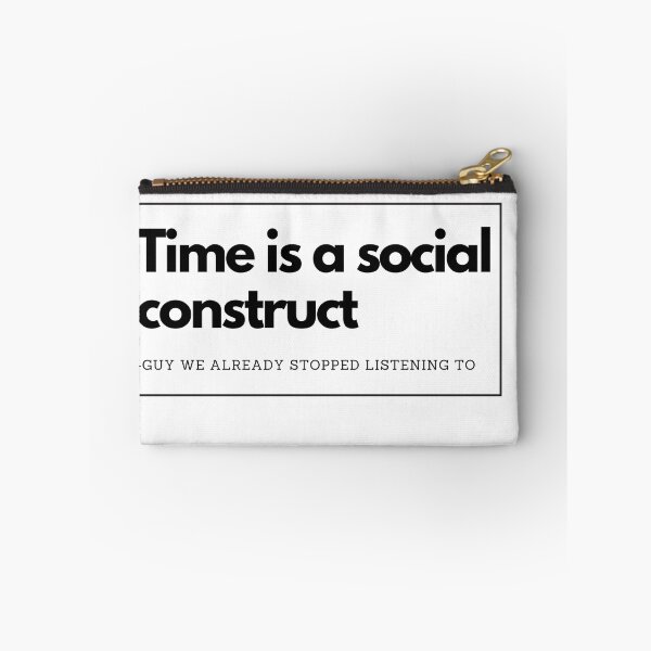 Item preview, Time is a Social Construct Sticker designed and sold by Itis-Whatitis.