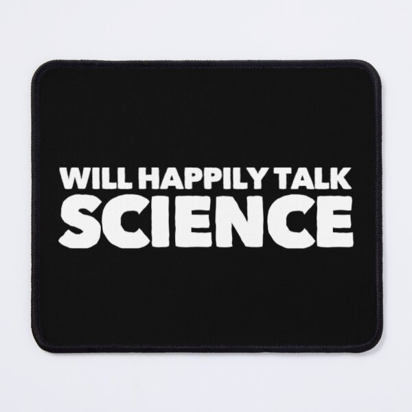 Item preview, Will Happily Talk Science designed and sold by Katherine Winner.