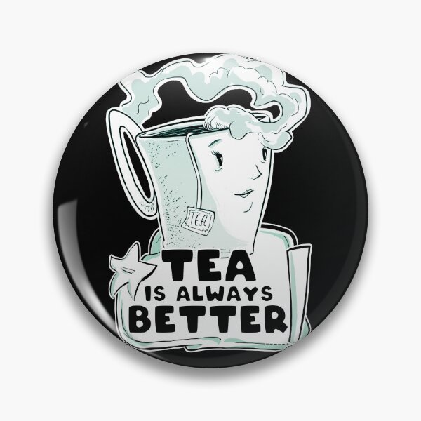 Item preview, Tea is always better. Funny illustration of a cup of tea. designed and sold by IlustradoArts.