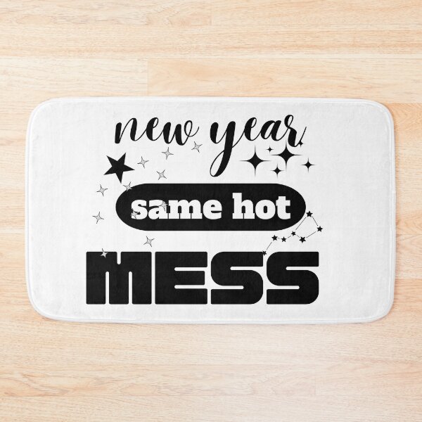 Item preview, New Year Same Hot Mess designed and sold by smartness-shop.
