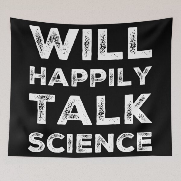 Item preview, Will Happily Talk Science  designed and sold by Katherine Winner.