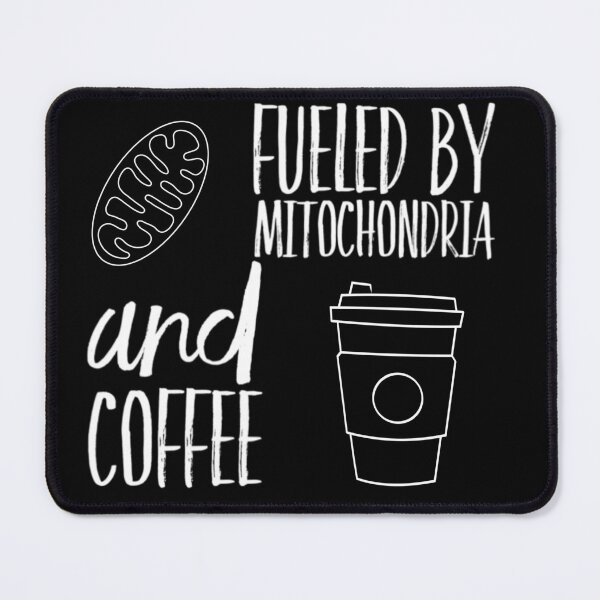 Item preview, Fueled by Mitochondria and Coffee designed and sold by Katherine Winner.