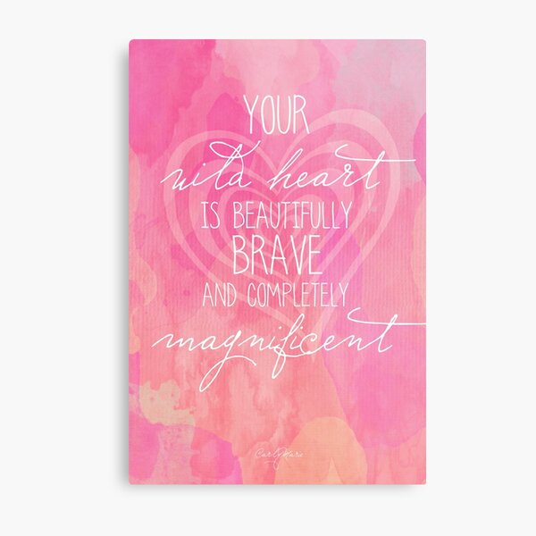 Your Magnificent Wild Heart Metal Print
