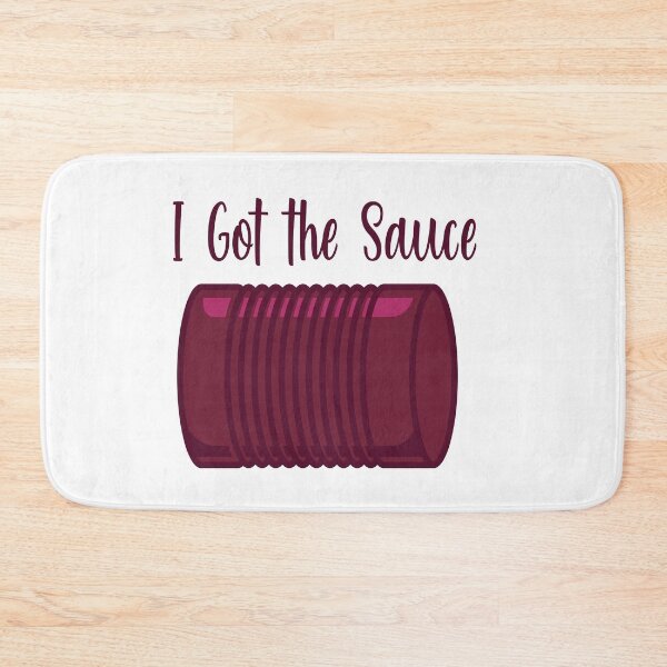 Item preview, I Got the Sauce!  designed and sold by burlybot.