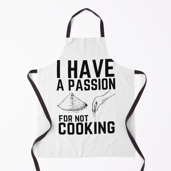 Item preview, Funny Cooking Quote I Have A Passion For Not Cooking Chef Sarcasm designed and sold by Mehdi Art.