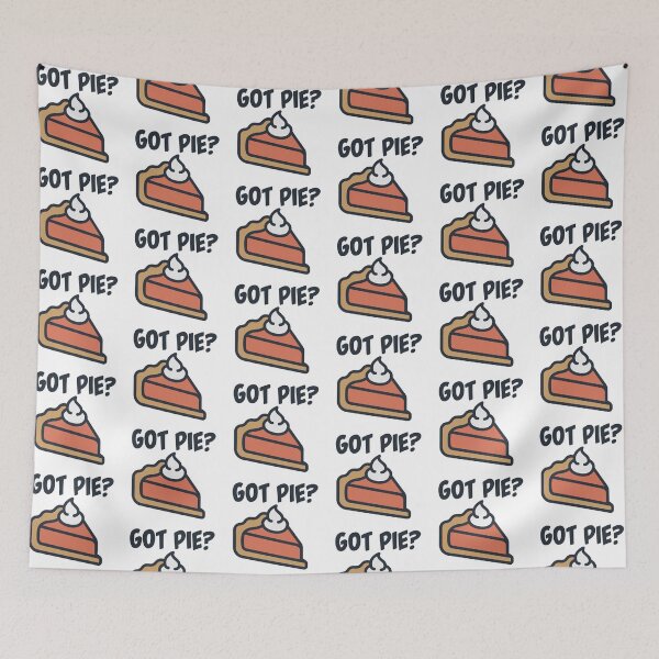 Item preview, Got Pie?  designed and sold by burlybot.