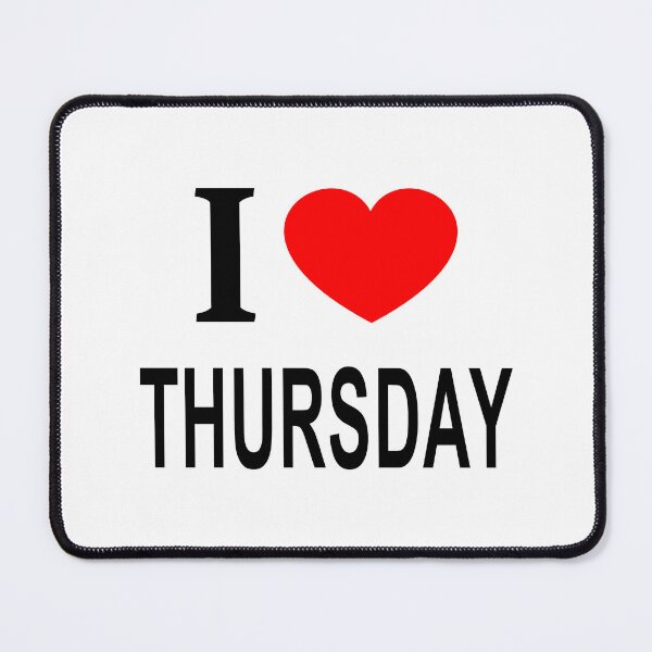 Item preview, I ❤️ THURSDAY I LOVE THURSDAY I HEART THURSDAY designed and sold by usernamenaijan.