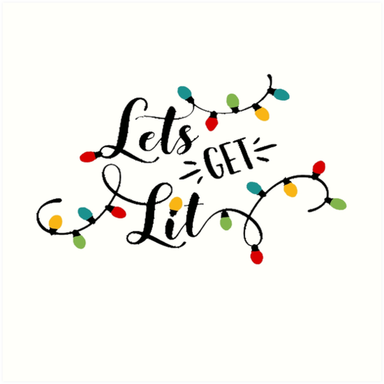 Printable Let S Get Lit: "Let's Get Lit" Art Print By Morgan...