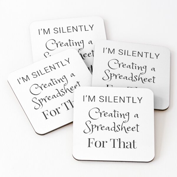 Item preview, I’m Silently Creating A Spreadsheet for That designed and sold by Echo Aesthetics.