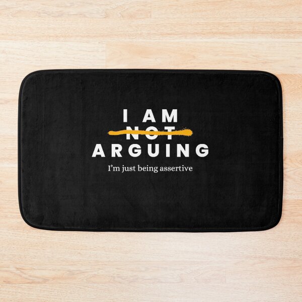 Item preview, I’m Not Arguing, I’m Just Being Assertive designed and sold by Dewlangrial.