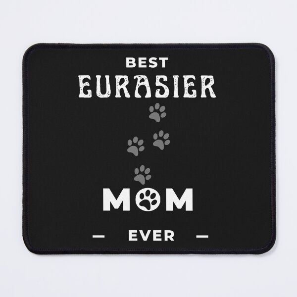 Item preview, Best Eurasier Mom Ever designed and sold by greatmar1.