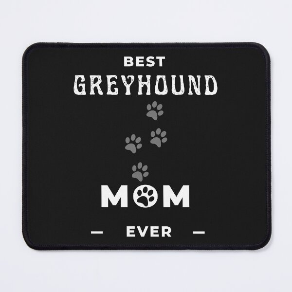 Item preview, Best Greyhound Mom Ever designed and sold by greatmar1.